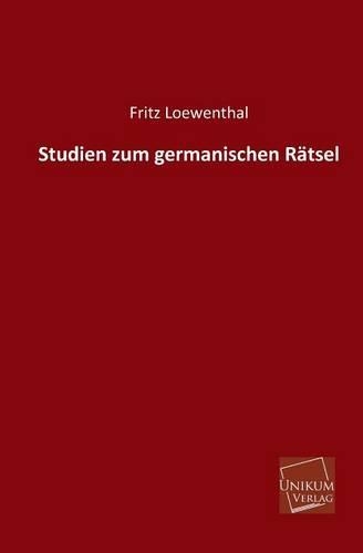 Studien zum germanischen Rätsel: (German)
