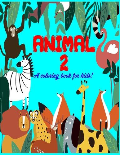 Animal 2 A Coloring Book For Kids