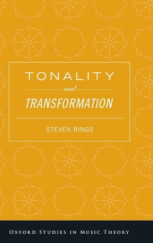 Tonality and Transformation: (Oxford Studies in Music Theory)