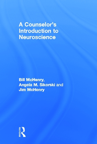A Counselor's Introduction to Neuroscience: (English)