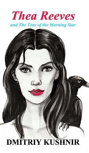 Thea Reeves: and The Tear of the Morning Star