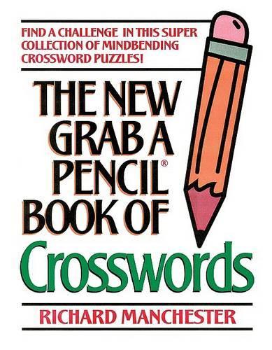 The New Grab a Pencil Book of Crosswords