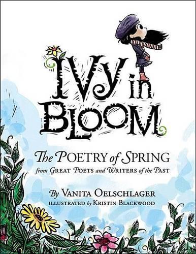 Ivy in Bloom: The Poetry of Spring from Great Poets and Writers from the Past(English)