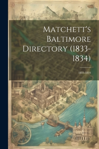 Matchett's Baltimore Directory (1833-1834)
