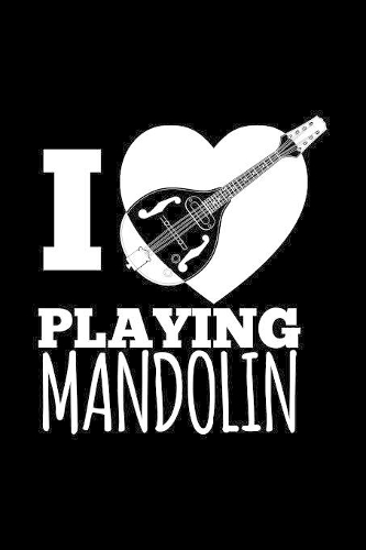 I Love Playing Mandolin