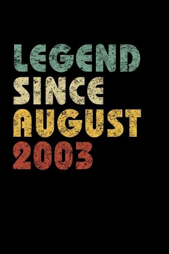 Legend Since August 2003: Vintage Birthday Gift Notebook With Lined College Ruled Paper. Funny Quote Sayings Back To School Notepad Journal For Taking Notes For Boys & Girls.