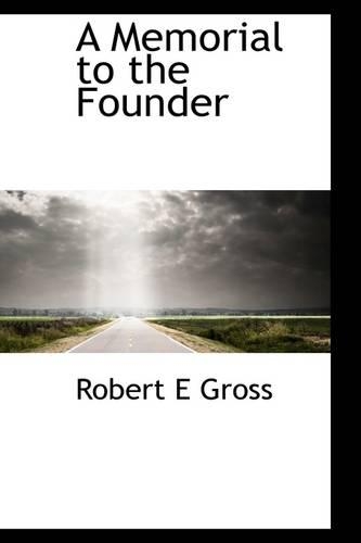 A Memorial to the Founder