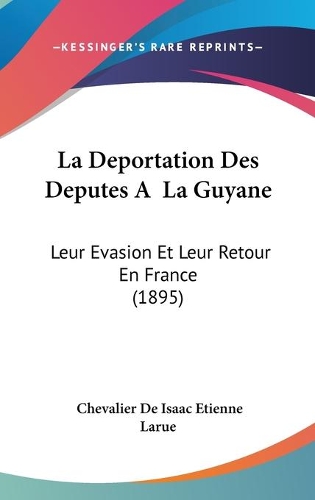 La Deportation Des Deputes A La Guyane
