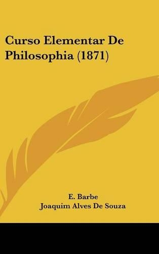 Curso Elementar De Philosophia (1871): (Spanish)