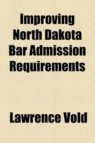Improving North Dakota Bar Admission Requirements