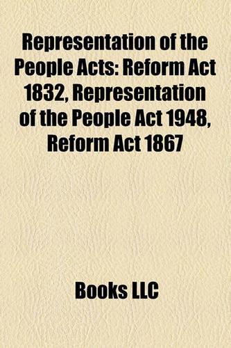 Representation of the People Acts: Reform ACT 1832, Representation of the People ACT 1948, Reform ACT 1867(English)