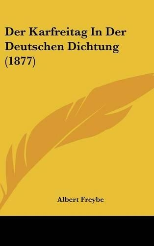 Der Karfreitag in Der Deutschen Dichtung (1877)