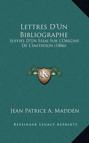 Lettres D'Un Bibliographe