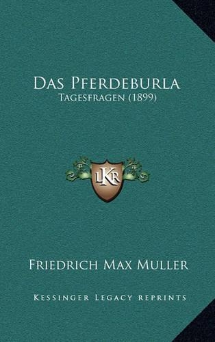 Das Pferdeburla: Tagesfragen (1899)