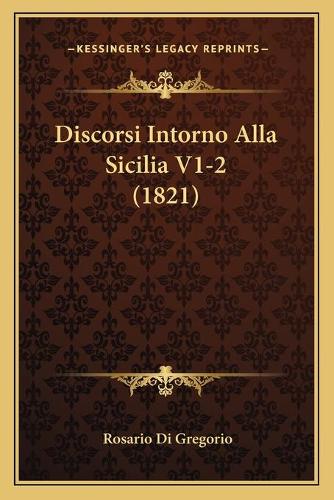 Discorsi Intorno Alla Sicilia V1-2 (1821)