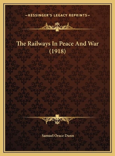 The Railways In Peace And War (1918)