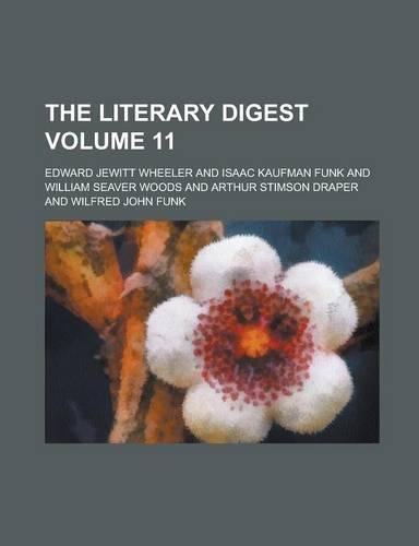 The Literary Digest Volume 11