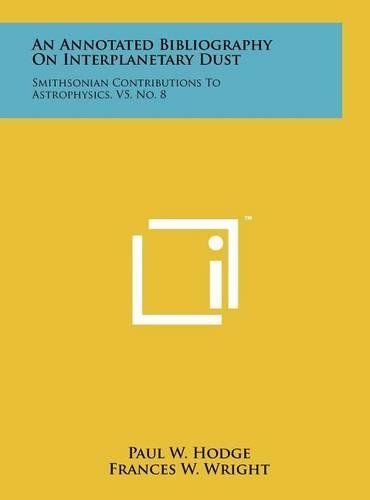 An Annotated Bibliography on Interplanetary Dust