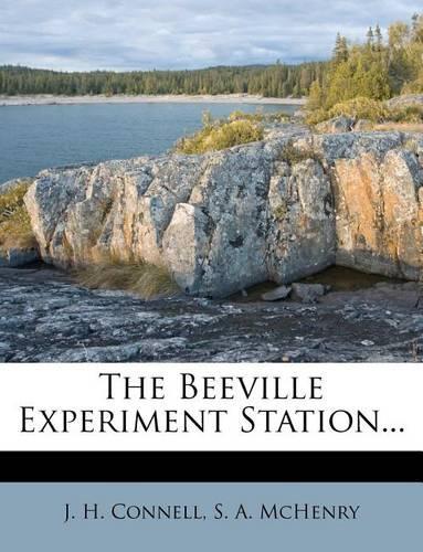 The Beeville Experiment Station...