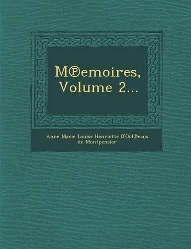 M Emoires, Volume 2...