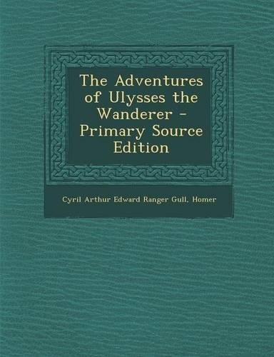 Adventures of Ulysses the Wanderer: (English)