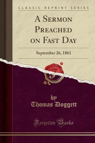 A Sermon Preached on Fast Day: September 26, 1861 (Classic Reprint)(English)