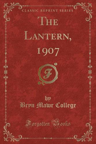 The Lantern, 1907 (Classic Reprint)