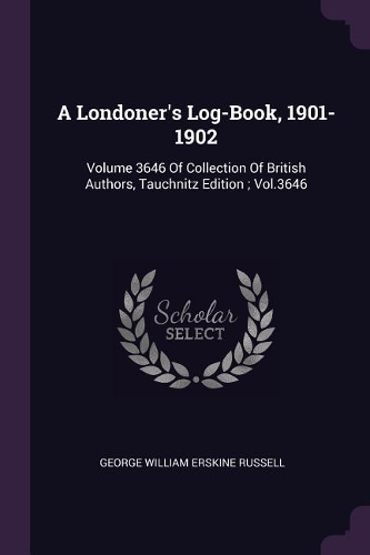 A Londoner's Log-Book, 1901-1902