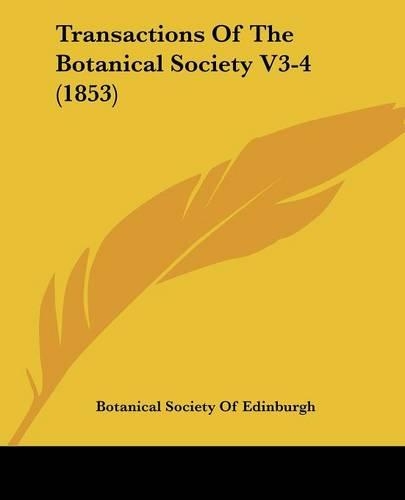 Transactions Of The Botanical Society V3-4 (1853)
