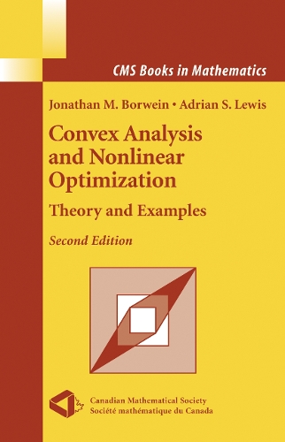 Convex Analysis and Nonlinear Optimization: Theory and Examples(CMS Books in Mathematics)