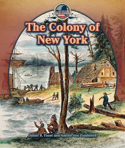 The Colony of New York: (Spotlight on New York)