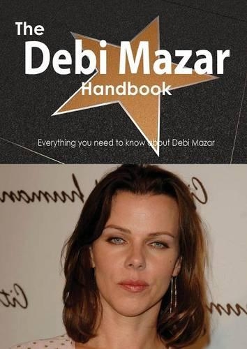 Debi Mazar Handbook - Everything You Need to Know about Debi Mazar