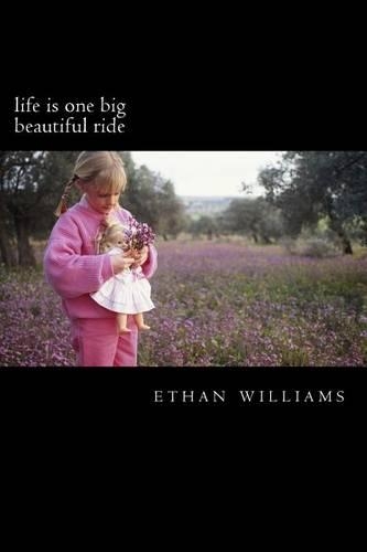 Life Is One Big Beautiful Ride