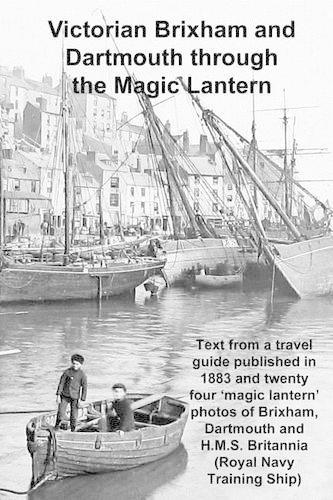 Victorian Brixham and Dartmouth Through the Magic Lantern