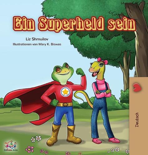 Ein Superheld sein: Being a Superhero - German edition(German Bedtime Collection)