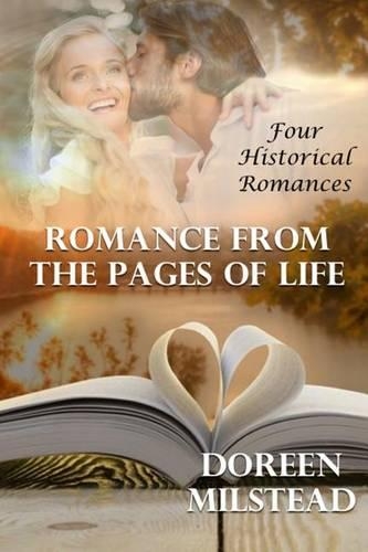 Romance From The Pages Of Life: Four Historical Romances(English)