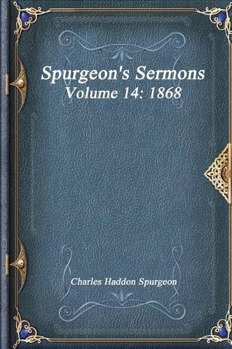 Spurgeon's Sermons Volume 14