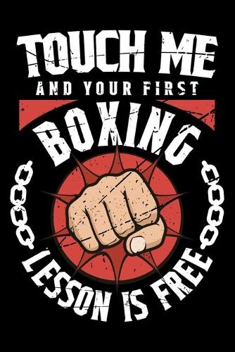 Touch Me And Your First Boxing Lesson Is Free