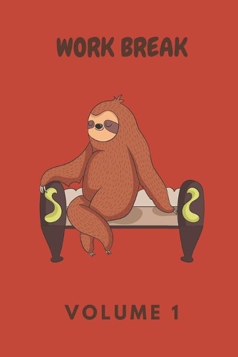 Work Break Volume 1: Schedule Journal with Humorous Quotes, Coloring Pages & Fun Activities