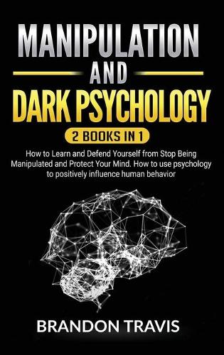 Manipulation and Dark Psychology 2 Books in 1
