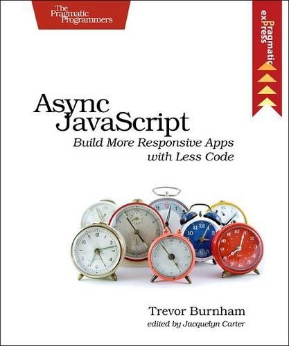 Async JavaScript: (Pragmatic Express)