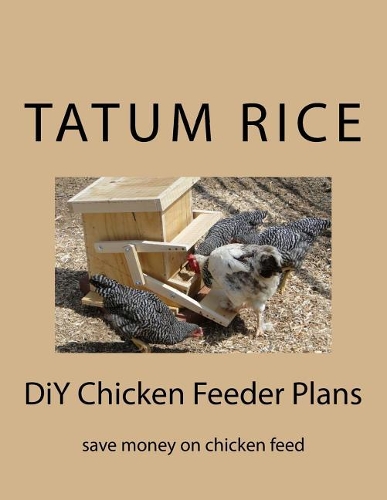 DiY Chicken Feeder Plans