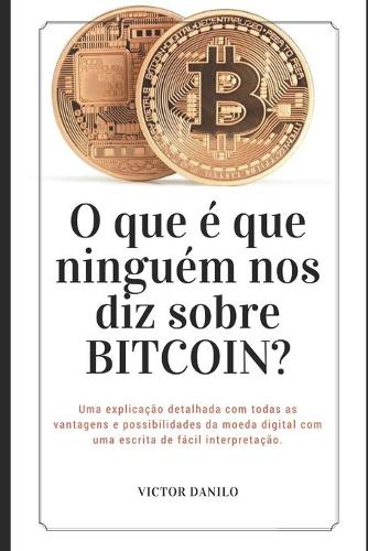 O que é que ninguém nos diz sobre BITCOIN?