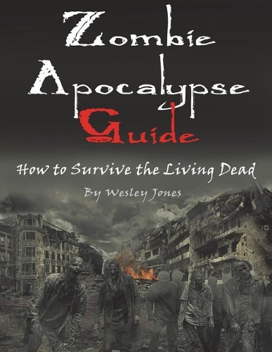 Zombie Apocalypse Guide