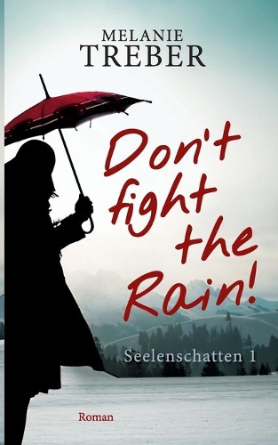 Don't fight the Rain!