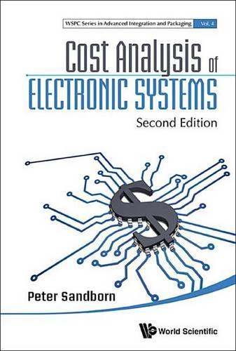 Cost Analysis of Electronic Systems (Second Edition)
