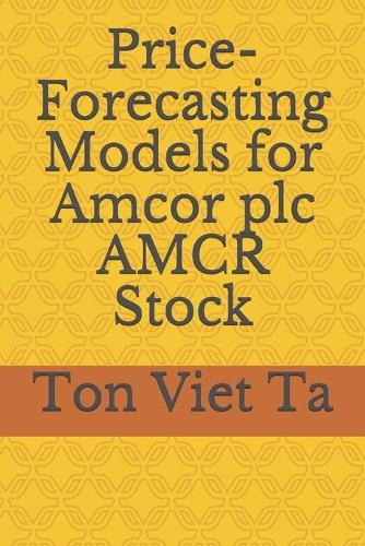 Price-Forecasting Models for Amcor plc AMCR Stock