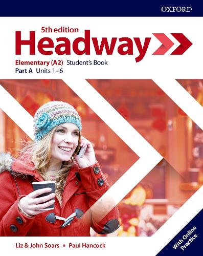 Headway: Elementary: Student's Book A with Online Practice: (Headway)