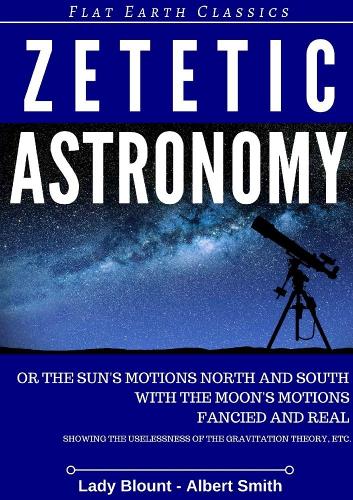 Zetetic Astronomy