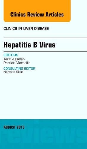 Hepatitis B Virus, an Issue of Clinics in Liver Disease: (17 Clinics: Radiology)